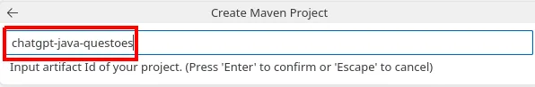 Campo "Input artifact Id of your project" preenchido com chatgpt-java-questoes
