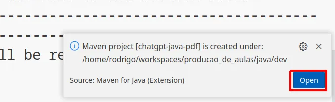 Notificação "Maven project chatgpt-java-pdf is created under: /home/rodrigo/workspaces/producao_de_aulas/java/dev" com o botão Open em destaque