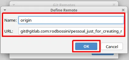 Diálogo Define Remote com o nome origin e a URL SSH do repositório GitLab, e o botão OK destacado