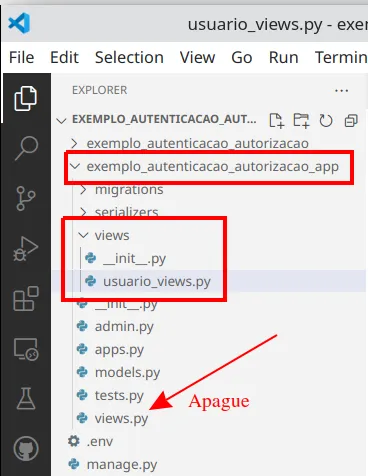 Explorer do VS Code com a pasta views contendo __init__.py e usuario_views.py, e uma seta indicando que o views.py original deve ser apagado