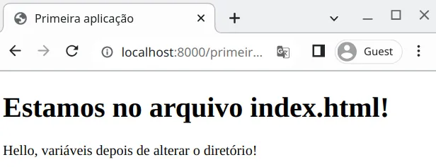 Navegador exibindo "Estamos no arquivo index.html!" e "Hello, variáveis depois de alterar o diretório!"
