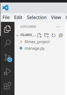 Explorer do VS Code com o projeto FILMES_PROJECT contendo a pasta filmes_project e o arquivo manage.py