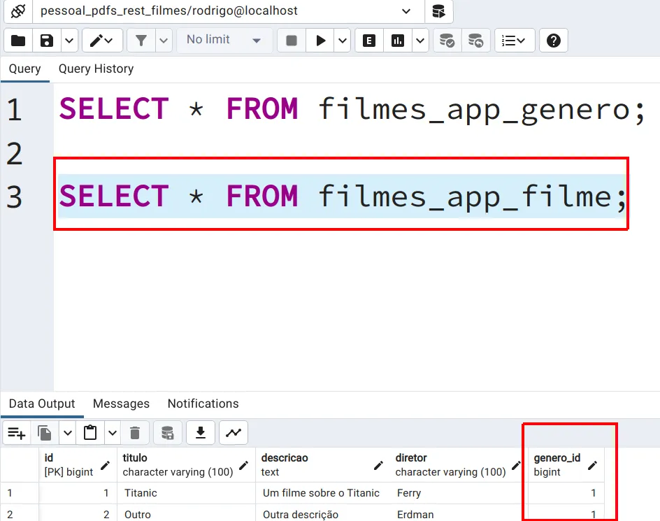 Query Tool com SELECT * FROM filmes_app_genero e SELECT * FROM filmes_app_filme, e o resultado com a coluna genero_id preenchida com 1