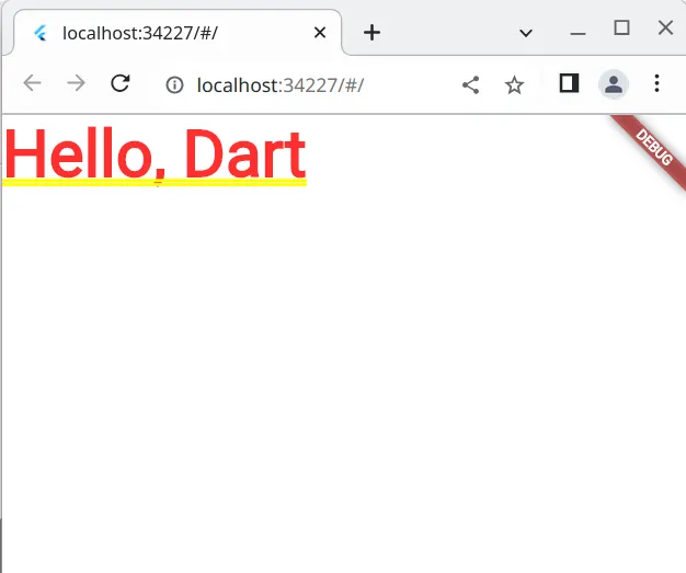 Aba do Chrome em localhost exibindo o texto "Hello, Dart" grande, em vermelho, com sublinhado amarelo duplo e a faixa DEBUG no canto