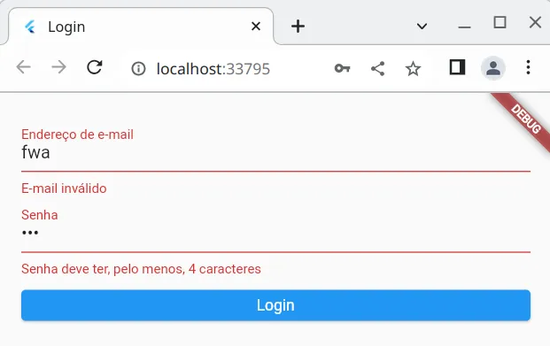 Tela de login com o e-mail fwa e a mensagem E-mail inválido, e a senha com três caracteres e a mensagem Senha deve ter, pelo menos, 4 caracteres