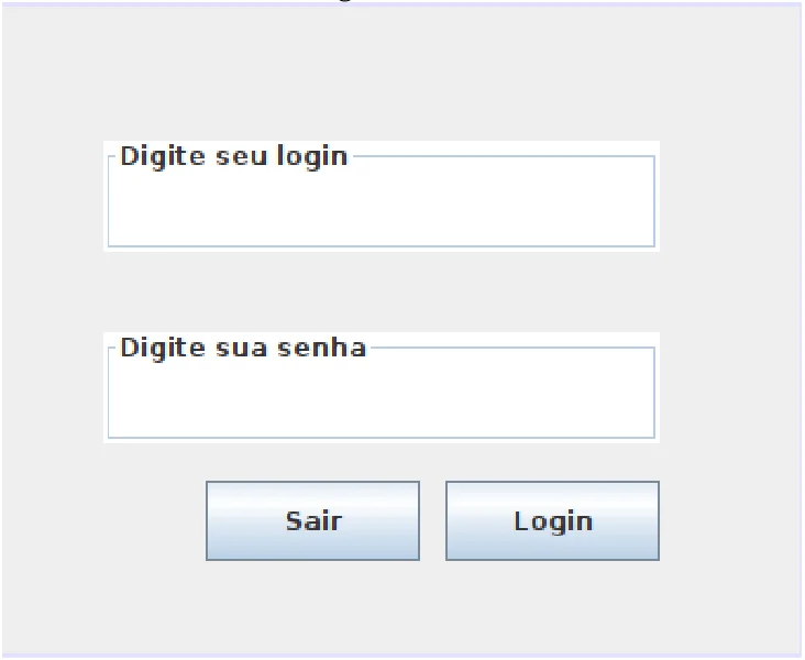 Tela de login com os campos Digite seu login e Digite sua senha, com bordas com título, e os botões Sair e Login