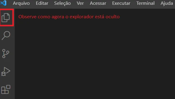 VS Code com o botão do Explorador destacado e o explorador oculto