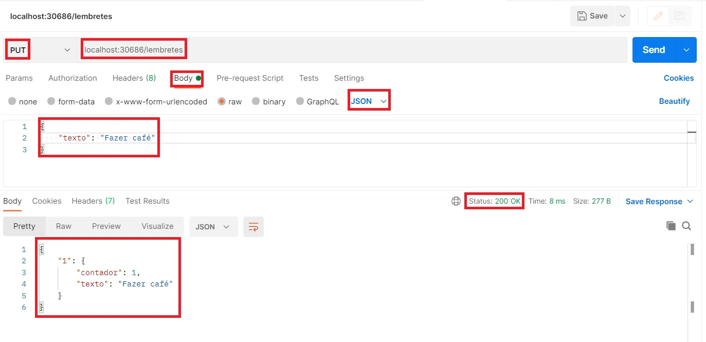 Postman com um PUT em localhost:30686/lembretes, Body raw JSON com o texto Fazer café, status 200 OK e a resposta com o lembrete criado, todos destacados