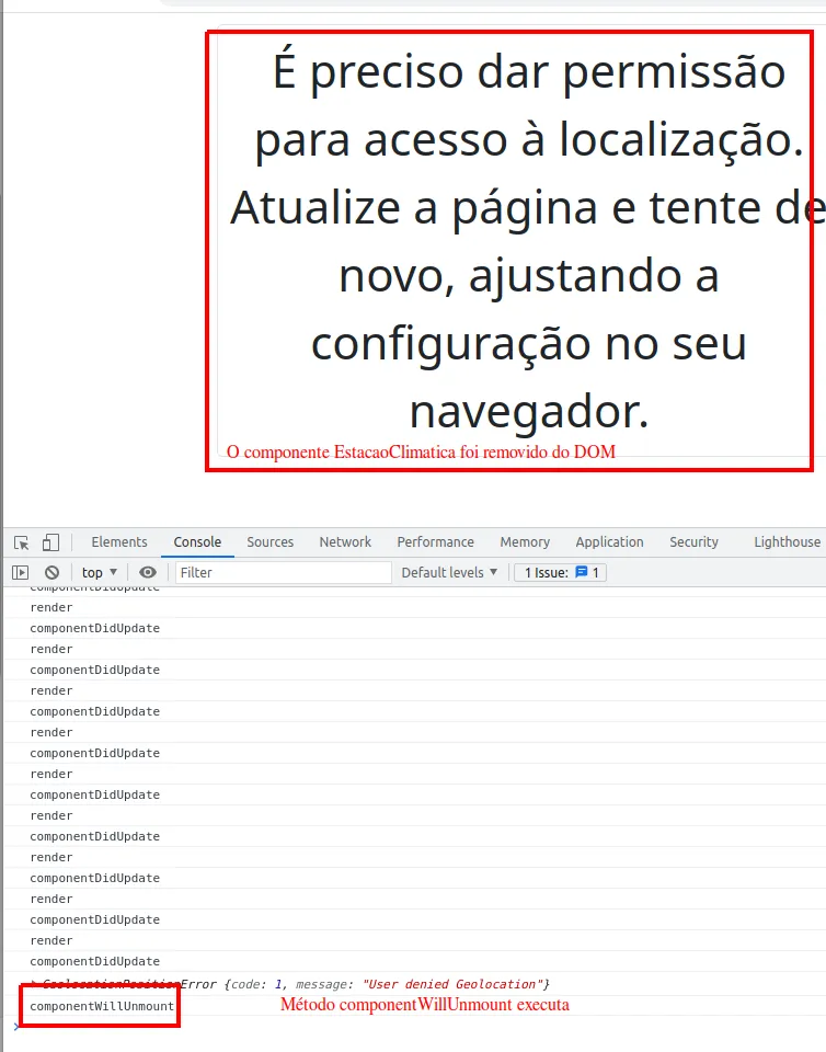 Aplicação exibindo "É preciso dar permissão para acesso à localização. Atualize a página e tente de novo, ajustando a configuração no seu navegador." e o console terminando com componentWillUnmount