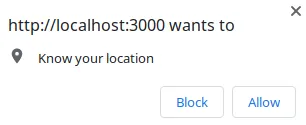 Diálogo do navegador: "http://localhost:3000 wants to Know your location", com os botões Block e Allow