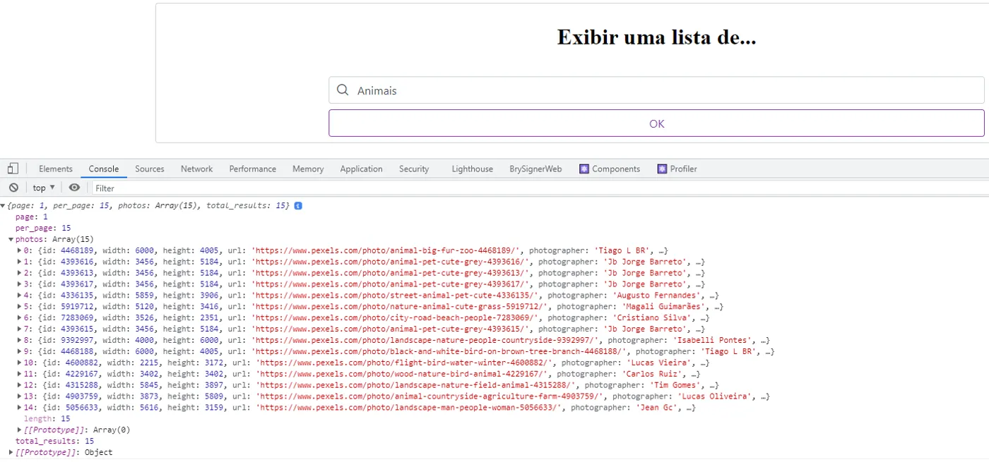 A aplicação com "Animais" buscado e o console exibindo o objeto devolvido pela Pexels, com page, per_page, photos (um array de 15 fotos), total_results e next_page