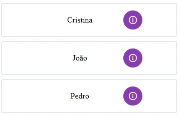 Lista com Cristina, João e Pedro, cada nome em um quadro com um botão redondo de informação