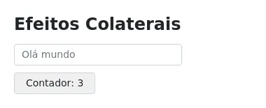 Página "Efeitos Colaterais" com um campo de texto contendo "Olá mundo" e um botão "Contador: 3"