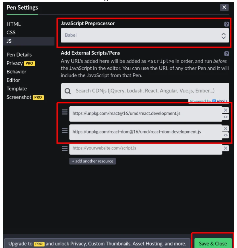 Janela Pen Settings, aba JS, com JavaScript Preprocessor e os dois campos de scripts externos preenchidos com os links do React e do ReactDOM destacados em vermelho, e o botão Save & Close destacado