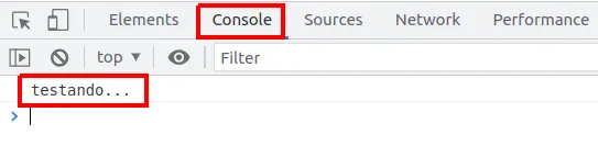 Aba Console do Chrome Dev Tools exibindo a mensagem testando...