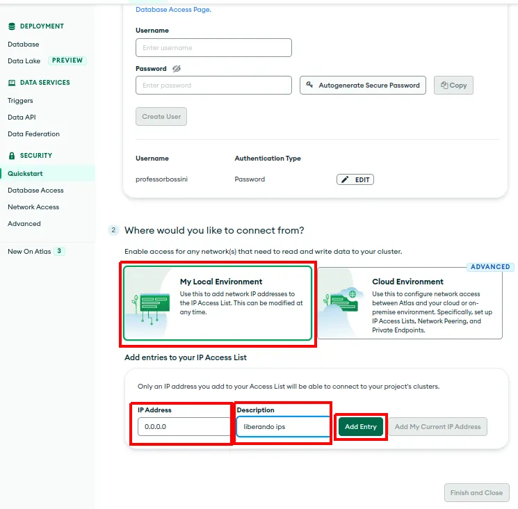 Tela de segurança do Atlas com os campos de usuário e senha, a opção My Local Environment e a lista de acesso com o IP 0.0.0.0 e o botão Add Entry destacados